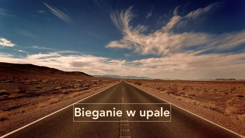 Bieganie w upale